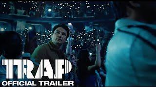 Trap | Official Trailer