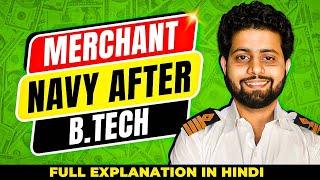 How to join Merchant Navy after B.tech: College | Fees | Salary Everything Explained