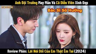 Review Phim: Bác Sĩ Số Hưởng Húp Được Cô Diễn Viên Xinh Đẹp | Full | Phim Ngôn Tình