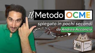 Il Metodo OCME spiegato in pochi secondi da Andrea Acconcia.