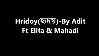 Keno je mone hoy bojo Na Amma ke by Adit ft Elita & mahadi