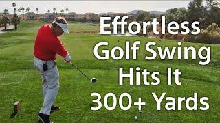 Powerful, Effortless, Pain-Free Golf Swing Hits It 300+