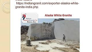 Exporter Manufacturer of Alaska White Granite in India Natura