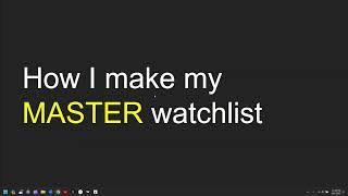 How I make my MASTER watchlist