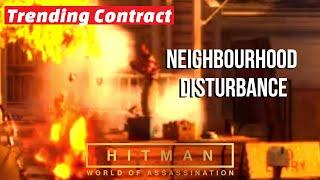 Hitman [Trending Contract] Neighbourhood Disturbance