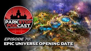 Epic Universe Opening Date - ParkStop Podcast