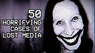 50 Horrifying Cases of Lost Media