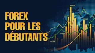 Le FOREX pour les DÉBUTANTS