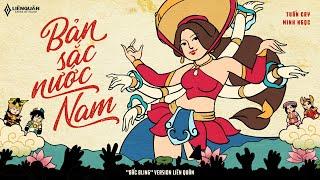 MV ANIMATION - BẢN SẮC NƯỚC NAM | TUẤN CRY x MINH NGỌC | BẮC BLING version Liên Quân