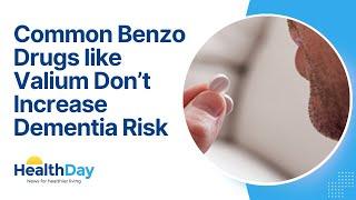 Common Benzo Drugs like Valium and Ativan Don’t Increase Dementia Risk, New Study Finds