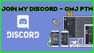  JOIN MY DISCORD - CMJ FTW 