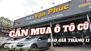 Ô Tô Vạn Phúc Thủ Đức cần mua thêm Ô TÔ cũ , Tháng 11 cập nhật xe cũ và báo giá xe đang có