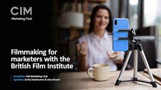 Marketing Club: Filmmaking for marketers with the British Film Institute