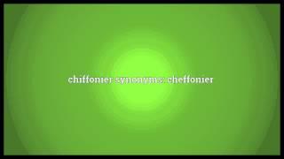 Chiffonier Meaning