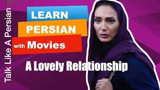 Learn Persian with Movies ! 5 essential phrases to talk about a lovely relationship (2020)