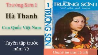 Con Quốc Việt Nam - Hà Thanh - CD Trường sơn 1