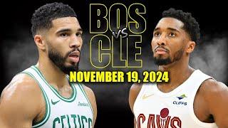 Boston Celtics vs Cleveland Cavaliers Full Game Highlights - November 19, 2024 | 2024-25 NBA Season