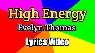 High Energy - Evelyn Thomas (Lyrics Video)