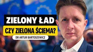 Dr Artur Bartoszewicz chce rewizji rachunków grozy. Czy Zielony Ład niszczy polską gospodarkę?