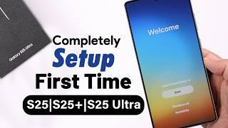 Samsung Galaxy S25 Ultra/S25+: How to setup for the First Time!