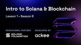 Intro to Solana and Blockchain // Lesson 1 Season 6