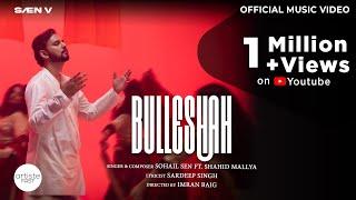 Bulleshah Music Video | Sohail Sen ft. Shahid Mallya | Artiste First | Sufi Song 2024