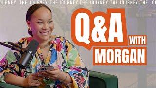 Ask Me Anything! Morgan Answers YOUR Questions