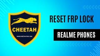 Reset FRP lock Realme 11 4G By Cheetah Tool Pro: FRP bypass Realme Phones By Cheetah  Tool Pro