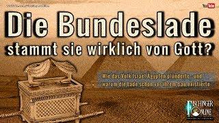 Die Bundeslade: Stammt sie wirklich von Gott - oder wurde sie in Ägypten gestohlen?