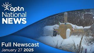 APTN National News: January 27, 2025 – Joyce’s Principle delay, Lack of housing in Winnipeg