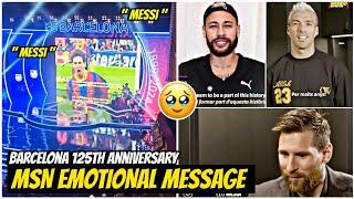 Barca Fans Chant 'Messi! Messi!' at 125th Anniversary Celebration! MSN Special Message