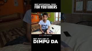 Dimpu Boruah motivational video || dimpu boruah motivation for youtubers #dimpubaruah  #dimpuvlogs