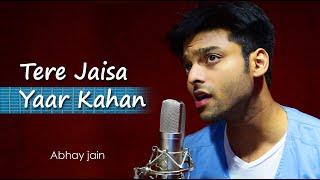 Tere Jaisa Yaar Kahan | Abhay Jain | Kishore kumar | Unplugged Cover