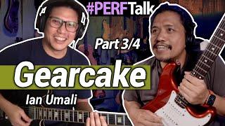 GEARCAKE | PERFTALK ni Ian Umali 3/4