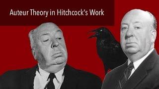 Auteur Theory in Hitchcock's Work