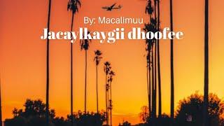 HEESKII -JACEYLKII DHOOFAY (MACALIMOW)