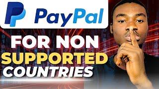 How To Create Paypal Account in Unsupported Countries (Nigeria,Ghana,pakistan, etc.): 100% Working