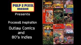 Process & Inspiration: Outlaw Comics & 80’s Indies