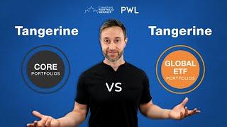 Tangerine's Core vs. Global ETF Portfolios