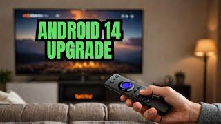 Fire TV Owners Get Exciting Android 14 Upgrade News!