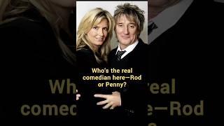 Who's the Real Comedian? #RodStewart #PennyLancaster