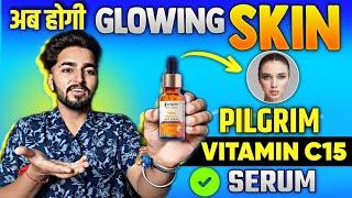 Pilgrim Vitamin C 15 Serum Review | Pilgrim Vitamin C Serum Advance Brightness