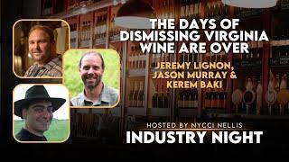 The Days of Dismissing Virginia Wine Are Over | Industry Night with Nycci Nellis