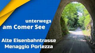 Comer See, unterwegs auf der alten Bahntrasse Menaggio - Porlezza