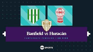 EN VIVO: Banfield vs. Huracán - Fecha 15 Torneo Clausura 2024 - Fútbol femenino