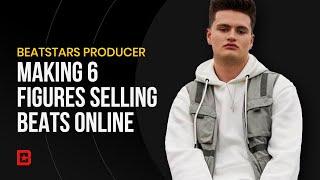 Making Six Figures Selling Beats Online with BeatStars