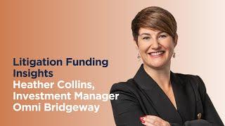 Insights on Litigation Funding with Heather Collins