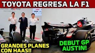 ULTIMA HORA!! EL GIGANTE REGRESA!! TOYOTA LLEGA a LA F1 con HAAS!!