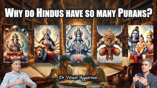 Why do Hindus have so many Purans? Dr. Vineet Aggarwal | @LevelSuperMind.