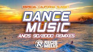 Dance 90/2000 Remixes - Especial Califórnia Sunset - @RegisMello (Bob Sinclar, Magic Box, Eiffel 65)